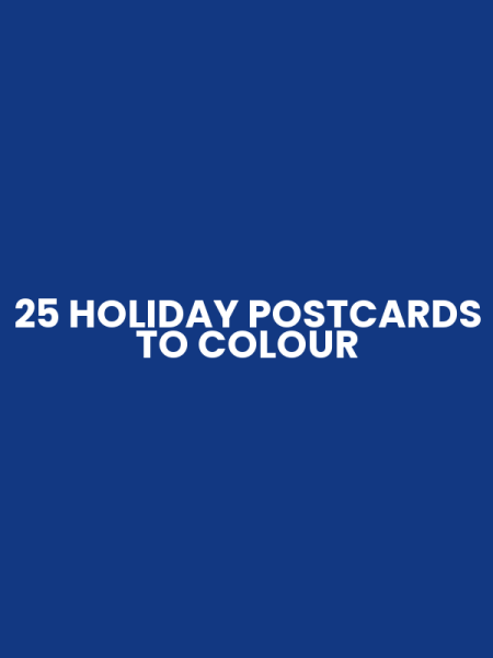 25 HOLIDAY POSTCARDS TO COLOUR