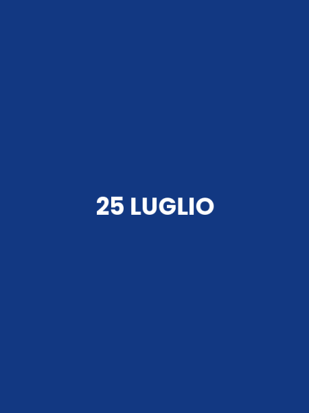 25 LUGLIO