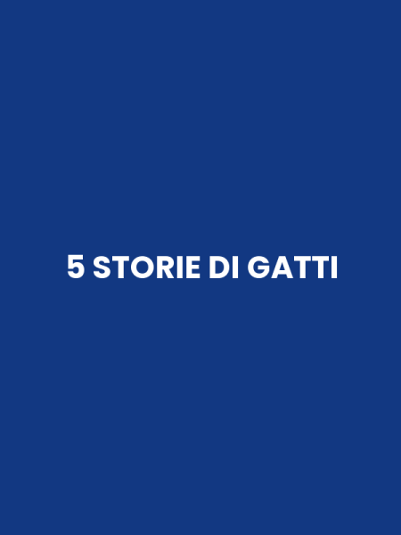 5 STORIE DI GATTI