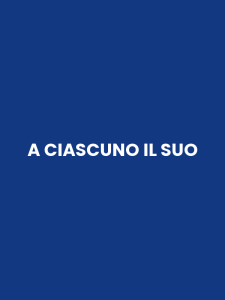 A CIASCUNO IL SUO