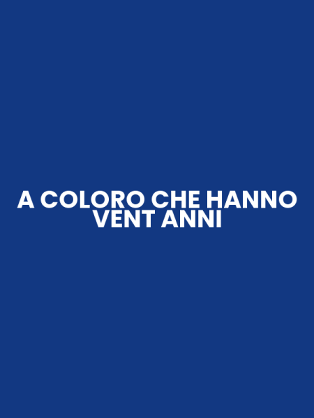 A COLORO CHE HANNO VENT ANNI