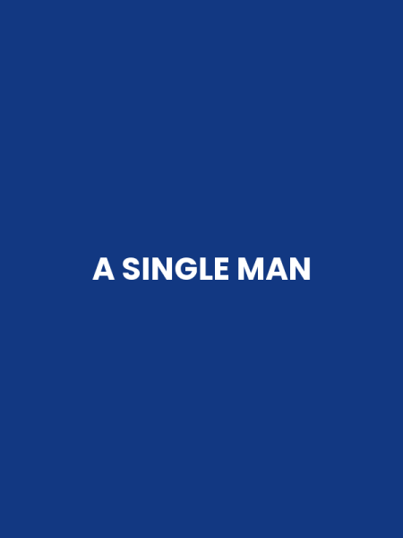 A SINGLE MAN