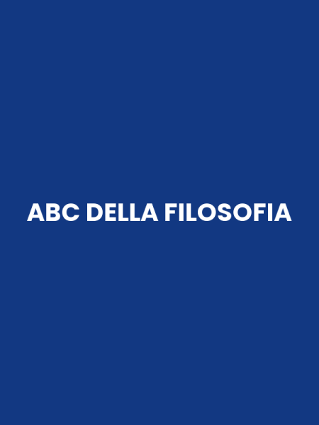 ABC DELLA FILOSOFIA