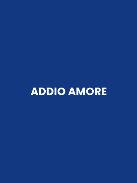 ADDIO AMORE