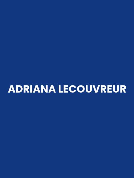 ADRIANA LECOUVREUR