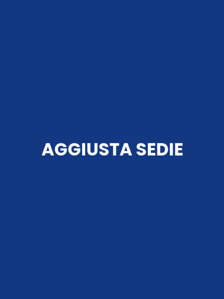 AGGIUSTA SEDIE