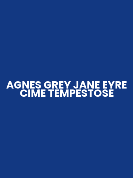 AGNES GREY JANE EYRE CIME TEMPESTOSE
