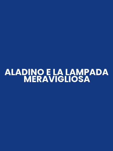 ALADINO E LA LAMPADA MERAVIGLIOSA