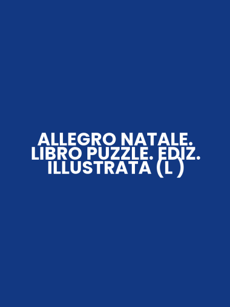 ALLEGRO NATALE. LIBRO PUZZLE. EDIZ. ILLUSTRATA (L )