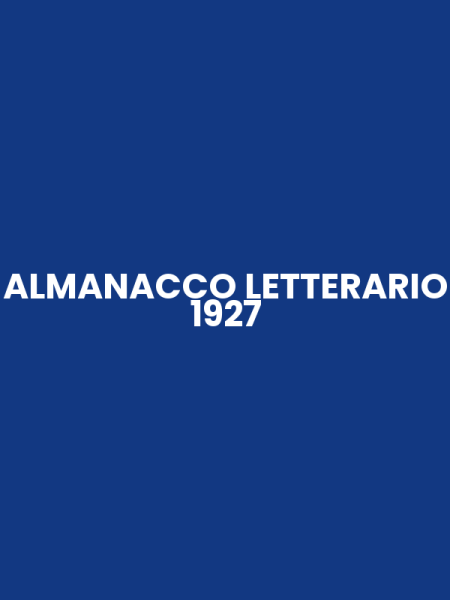ALMANACCO LETTERARIO 1927