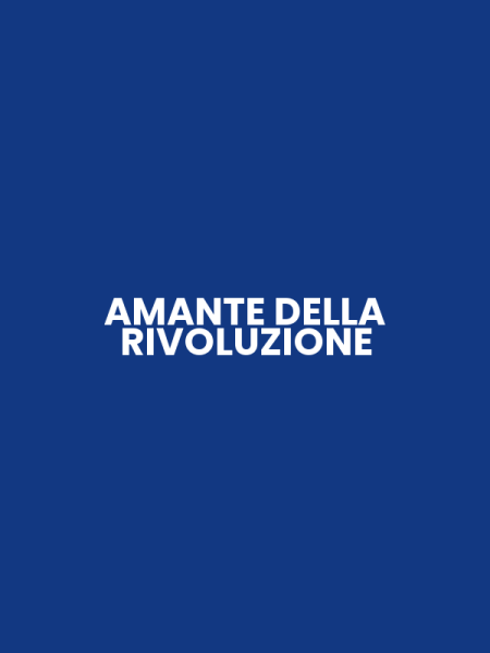 AMANTE DELLA RIVOLUZIONE