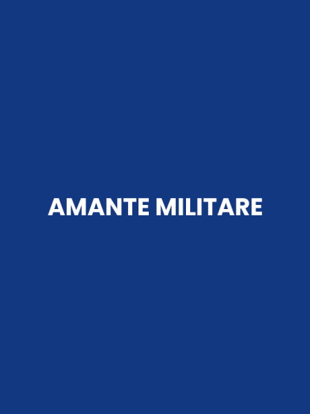 AMANTE MILITARE