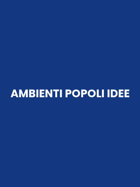 AMBIENTI POPOLI IDEE