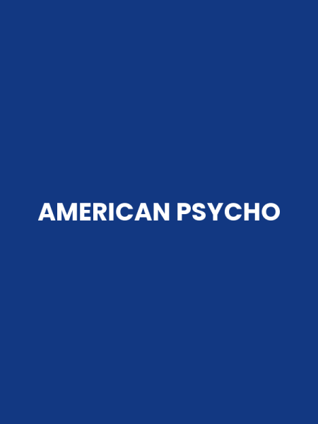 AMERICAN PSYCHO