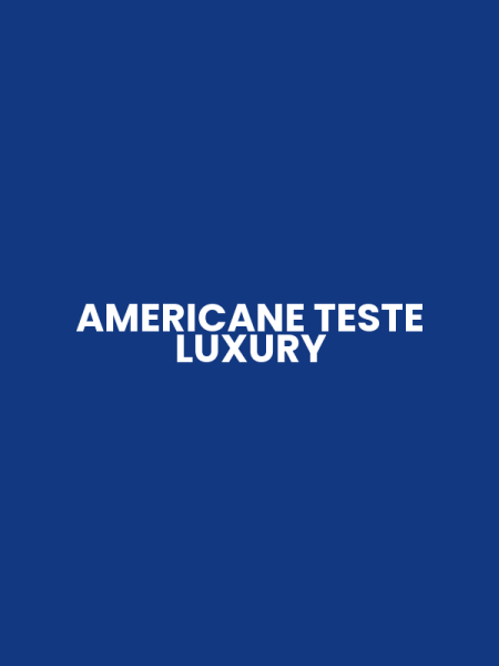AMERICANE TESTE LUXURY