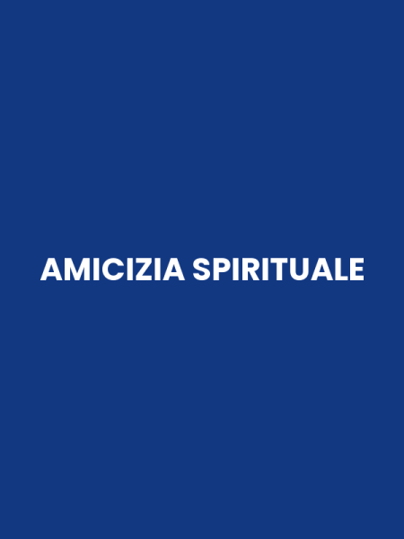 AMICIZIA SPIRITUALE