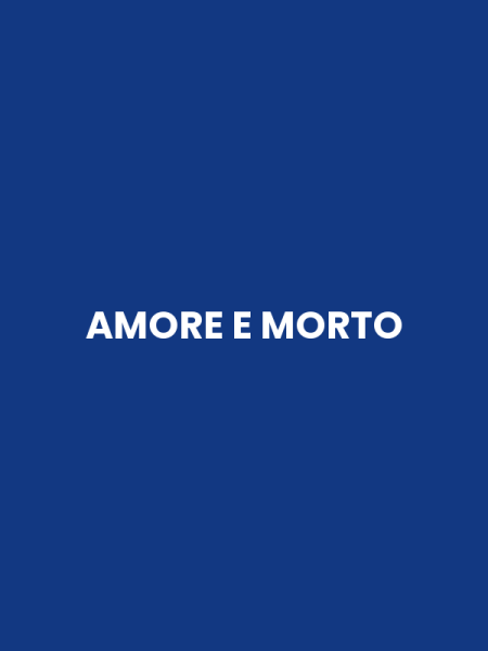 AMORE E MORTO