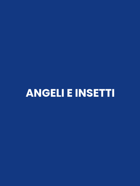 ANGELI E INSETTI