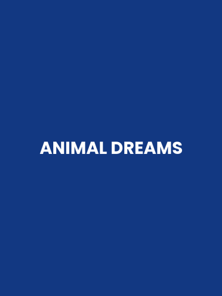 ANIMAL DREAMS