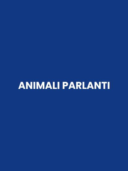 ANIMALI PARLANTI