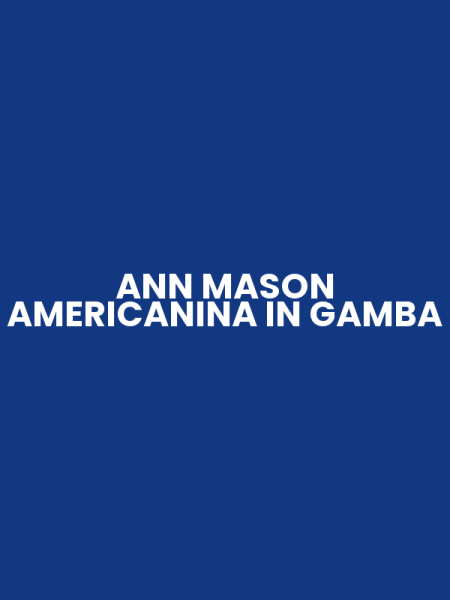ANN MASON AMERICANINA IN GAMBA