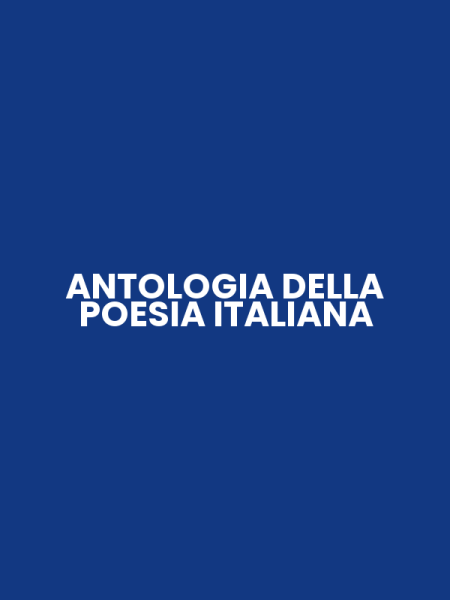 ANTOLOGIA DELLA POESIA ITALIANA