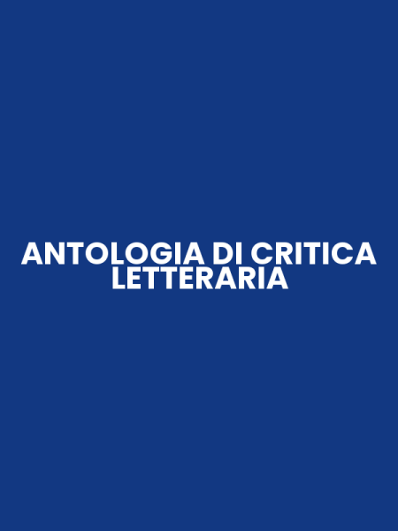 ANTOLOGIA DI CRITICA LETTERARIA