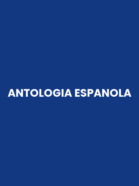 ANTOLOGIA ESPANOLA