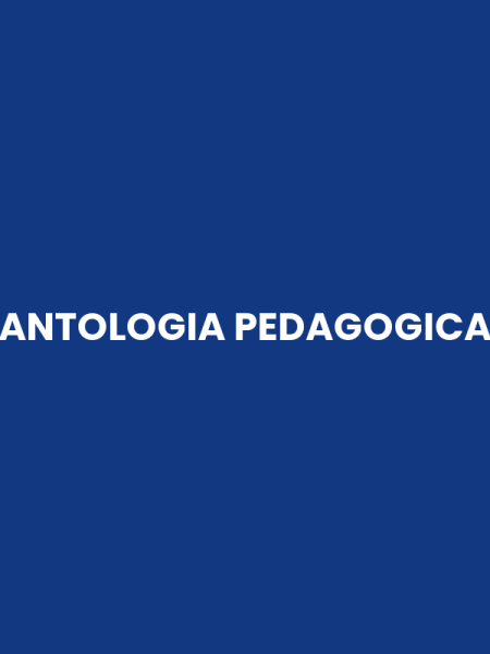 ANTOLOGIA PEDAGOGICA