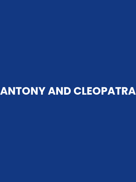 ANTONY AND CLEOPATRA