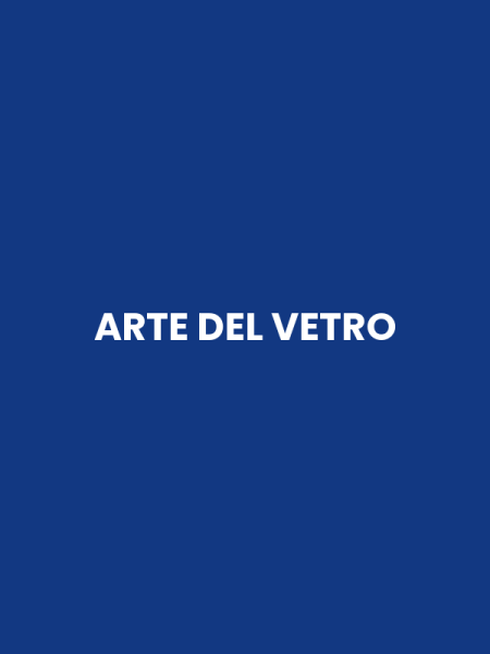 ARTE DEL VETRO