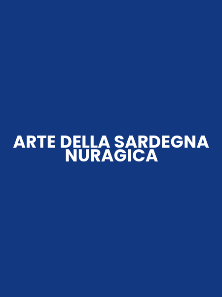 ARTE DELLA SARDEGNA NURAGICA
