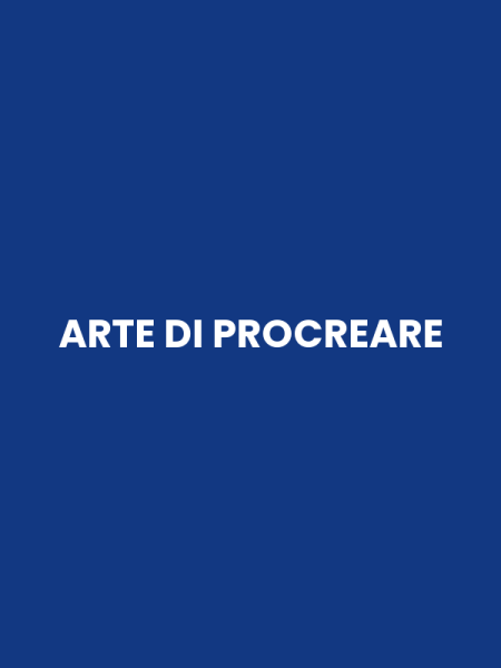 ARTE DI PROCREARE