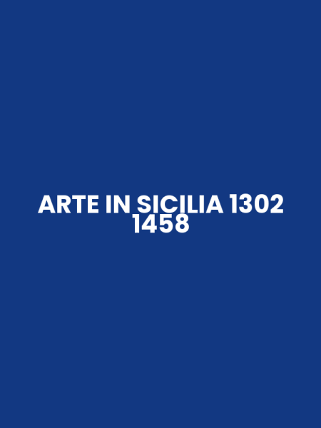 ARTE IN SICILIA 1302 1458
