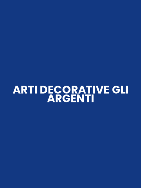 ARTI DECORATIVE GLI ARGENTI