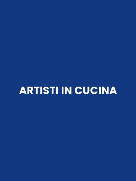 ARTISTI IN CUCINA