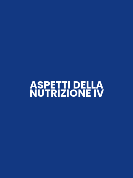 ASPETTI DELLA NUTRIZIONE IV