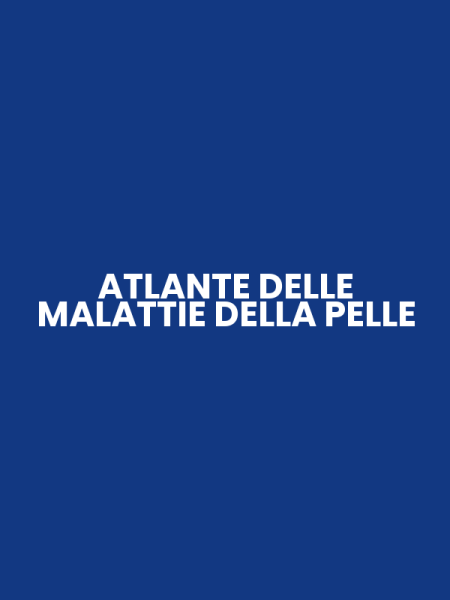 ATLANTE DELLE MALATTIE DELLA PELLE