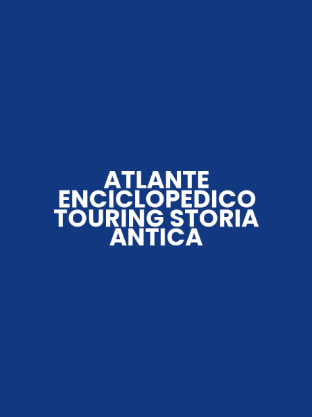 ATLANTE ENCICLOPEDICO TOURING STORIA ANTICA