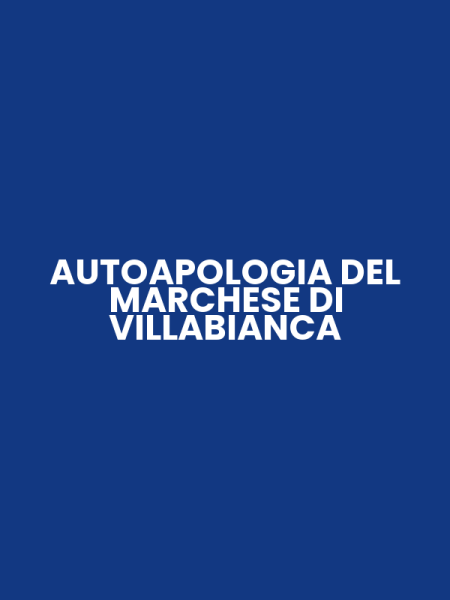 AUTOAPOLOGIA DEL MARCHESE DI VILLABIANCA