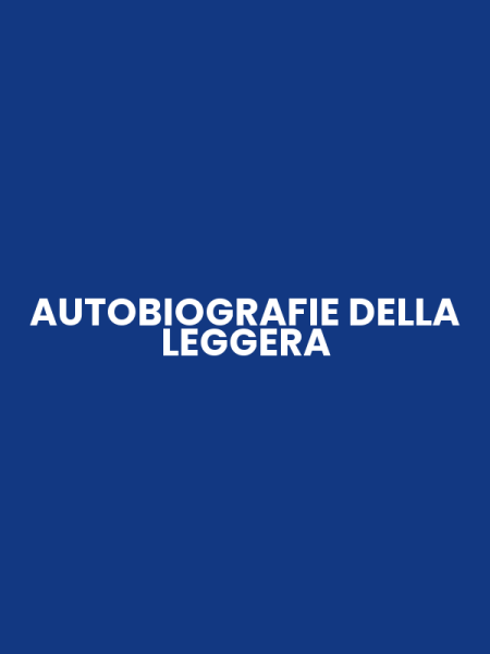 AUTOBIOGRAFIE DELLA LEGGERA