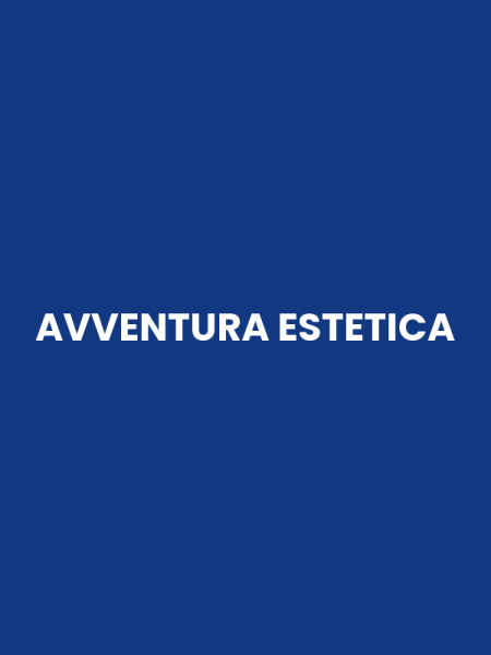 AVVENTURA ESTETICA