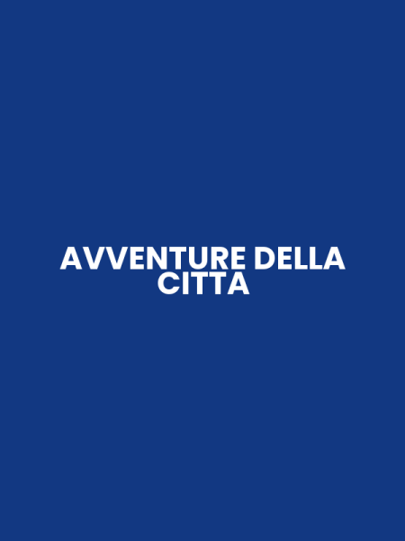 AVVENTURE DELLA CITTA