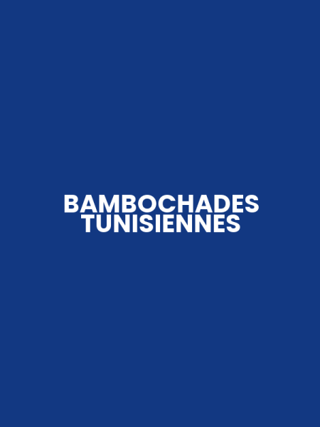 BAMBOCHADES TUNISIENNES