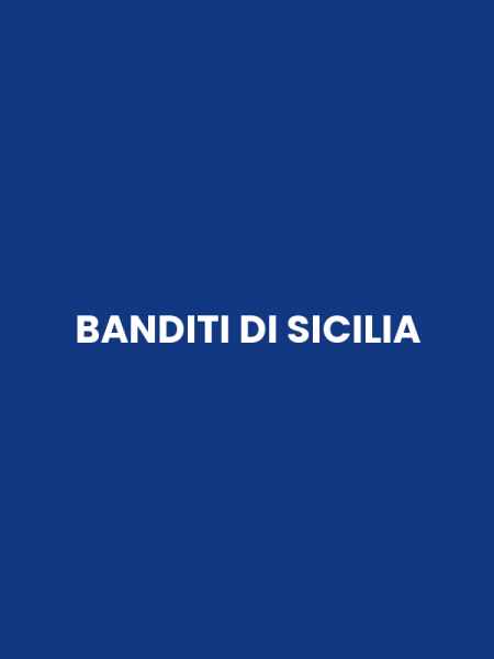 BANDITI DI SICILIA
