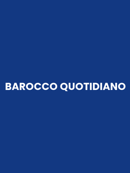 BAROCCO QUOTIDIANO