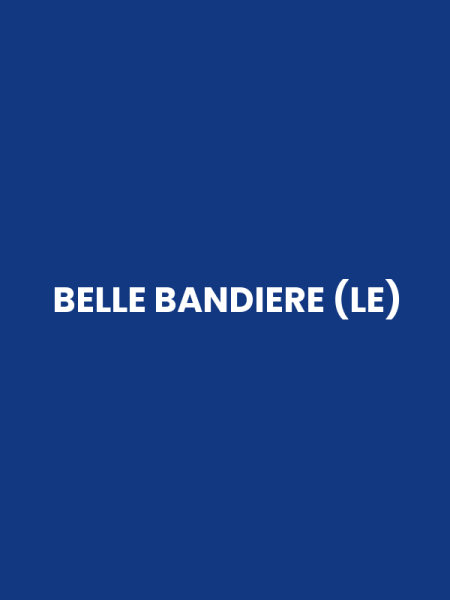 BELLE BANDIERE (LE)