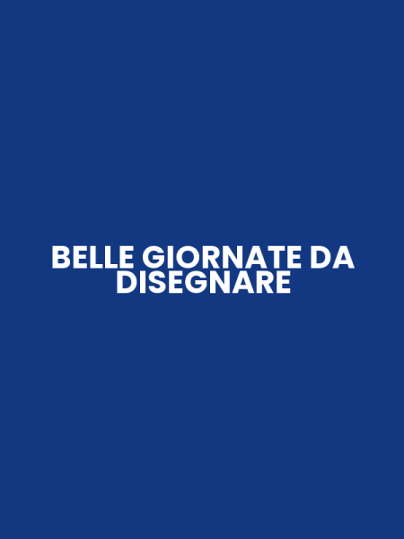 BELLE GIORNATE DA DISEGNARE