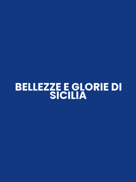 BELLEZZE E GLORIE DI SICILIA