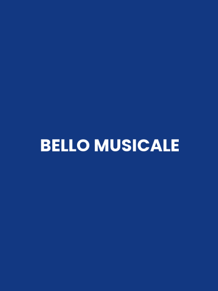 BELLO MUSICALE